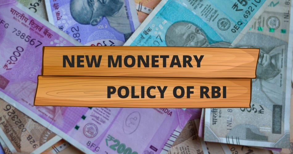 New Monetary Policy of RBI