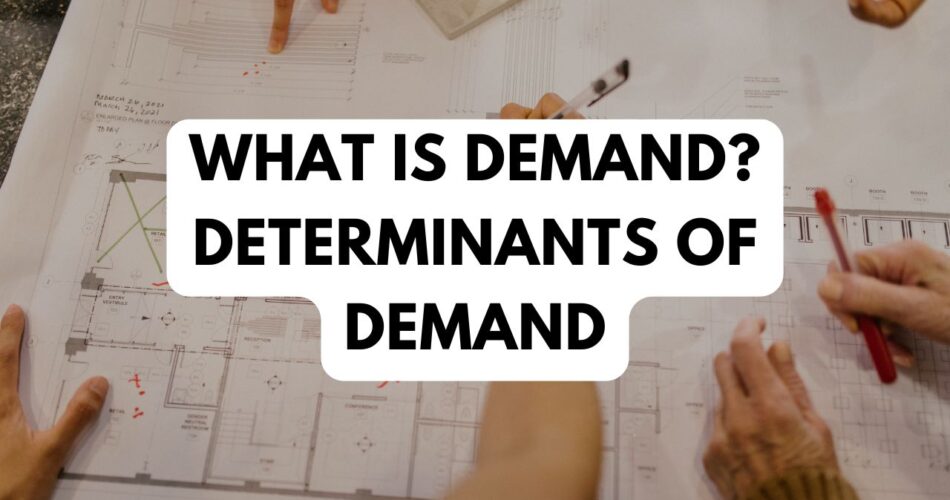 Determinants Of Demand